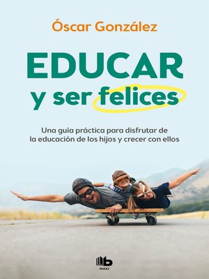 cover image of Educar y ser felices